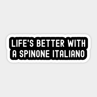 Life's Better with a Spinone Italiano Sticker